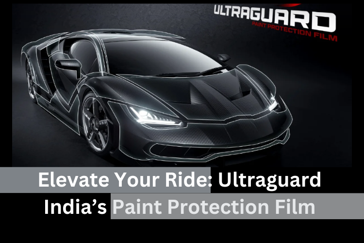 Elevate Your Ride: Ultraguard India’s Paint Protection Film | by Ultraguardindia | May, 2024 | Medium