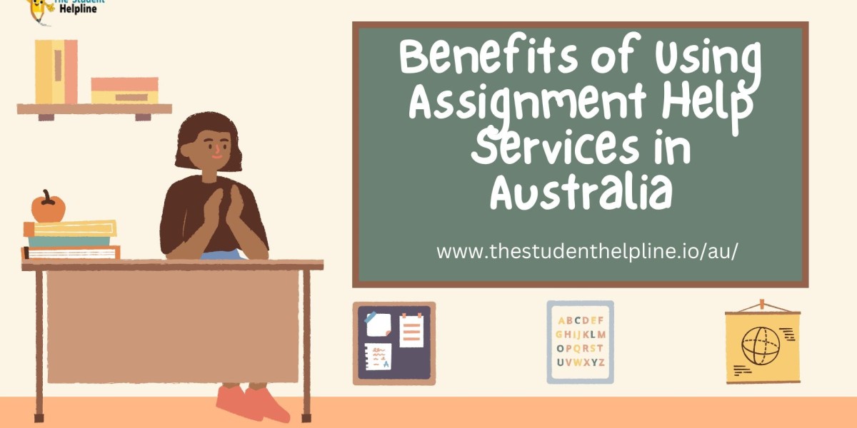 Benefits of Using Assignment Help Services in Australia