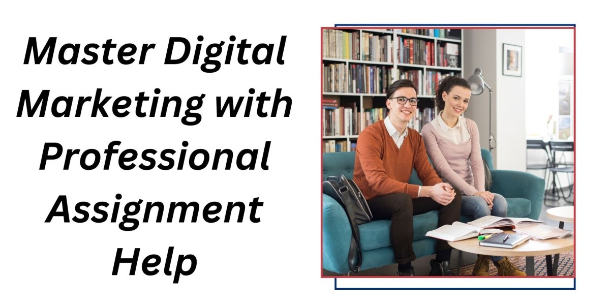 Master Digital Marketing with Professional Assignment Help